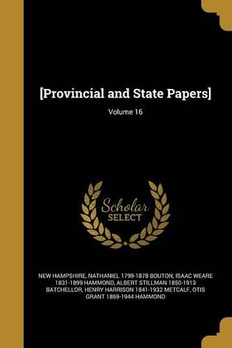 [Provincial and State Papers]; Volume 16