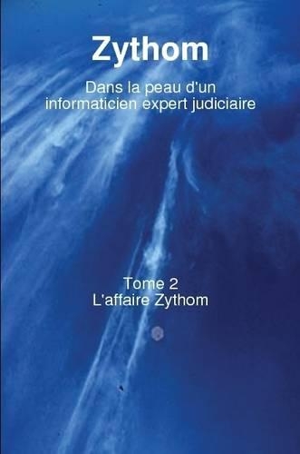 Dans La Peau D'un Informaticien Expert Judiciaire T2