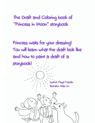 The Draft and Coloring book of Princess in Moon storybook