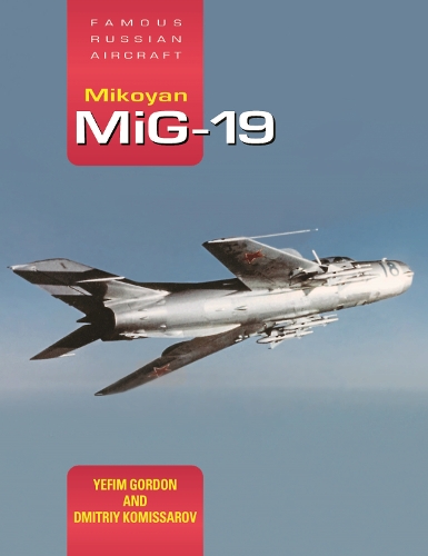 Mikoyan MiG-19: Famous Russian Aircraft