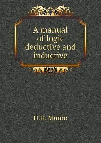 A manual of logic deductive and inductive