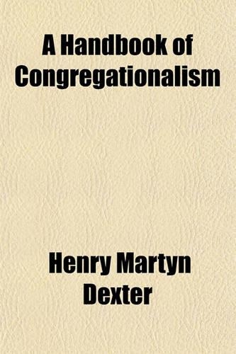 A Handbook of Congregationalism
