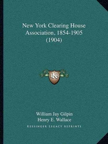 New York Clearing House Association, 1854-1905 (1904)