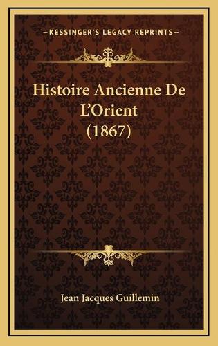 Histoire Ancienne De L'Orient (1867)