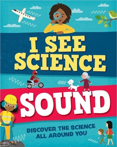 I See Science: Sound: (I See Science)