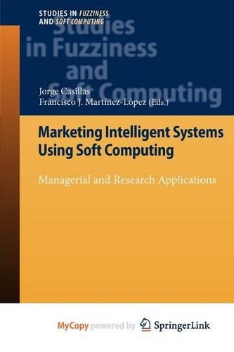 Marketing Intelligent Systems Using Soft Computing