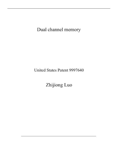 Dual channel memory: United States Patent 9997640
