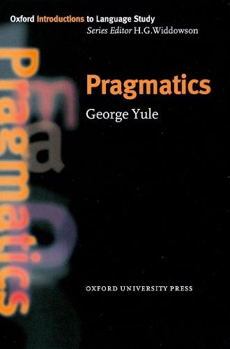 Pragmatics: (Oxford Introduction to Language Study Series)