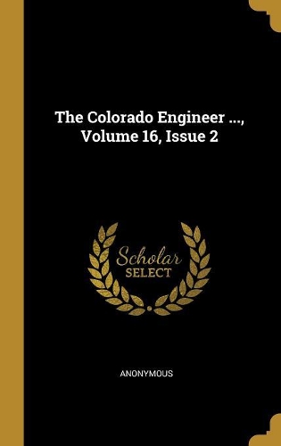 The Colorado Engineer ..., Volume 16, Issue 2