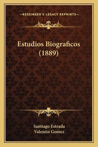 Estudios Biograficos (1889)