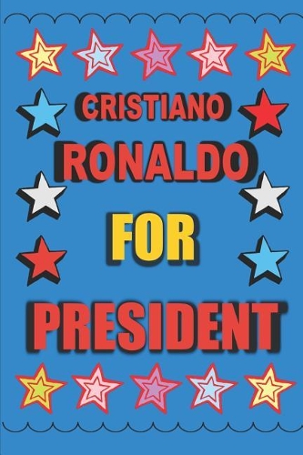 Cristiano Ronaldo for President