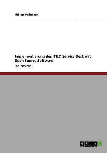 Implementierung des ITIL(R) Service Desk mit Open Source Software