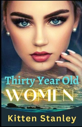 Thirty Year Old Women