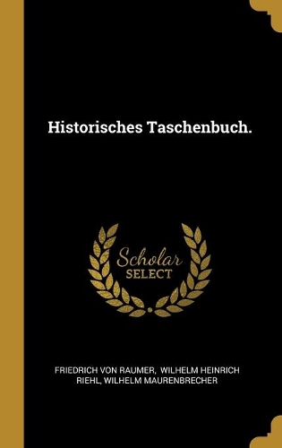 Historisches Taschenbuch.