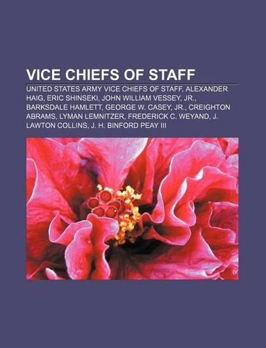 Vice Chiefs of Staff: United States Army Vice Chiefs of Staff, Alexander Haig, Eric Shinseki, John William Vessey, Jr., Barksdale Hamlett