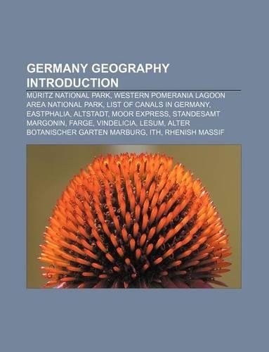 Germany Geography Introduction: Muritz National Park, Western Pomerania Lagoon Area National Park, List of Canals in Germany, Eastphalia
