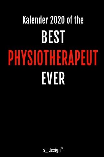 Kalender 2020 für Physiotherapeuten / Physiotherapeut / Physiotherapeutin: Wochenplaner / Tagebuch / Journal für das ganze Jahr: Platz für Notizen, Planung / Planungen / Planer, Erinnerungen und Sprüche