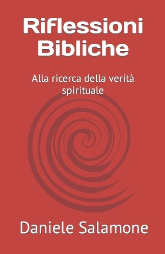 Riflessioni Bibliche: Alla ricerca della verità spirituale