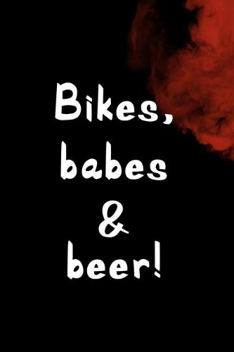Bikes Babes & Beer!