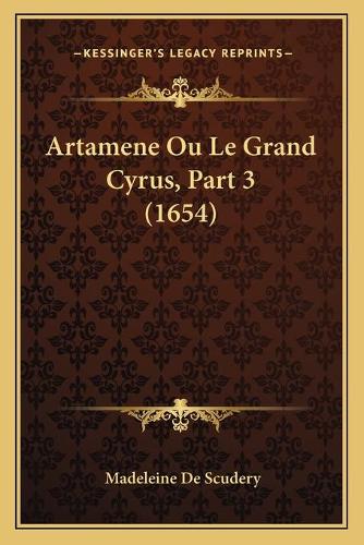 Artamene Ou Le Grand Cyrus, Part 3 (1654)