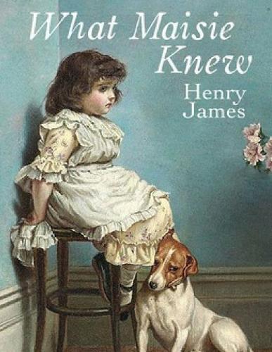 What Maisie Knew (Annotated)