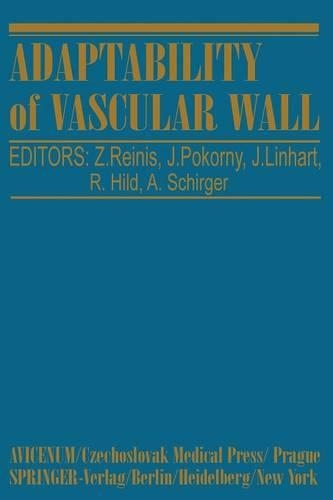 Adaptability of Vascular Wall: Proceedings of the XIth International Congress of Angiology-Prague 1978