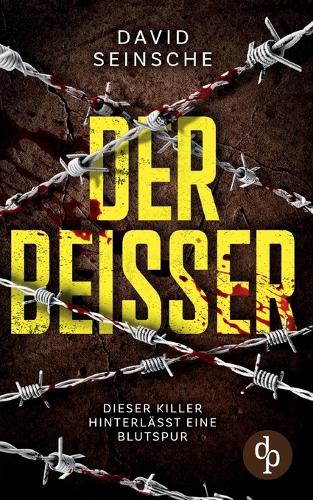 Der Beißer Ein aufregender und spannender Kriminalthriller