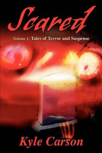 Scared: Volume 1: Tales of Terror and Suspense(Scared)