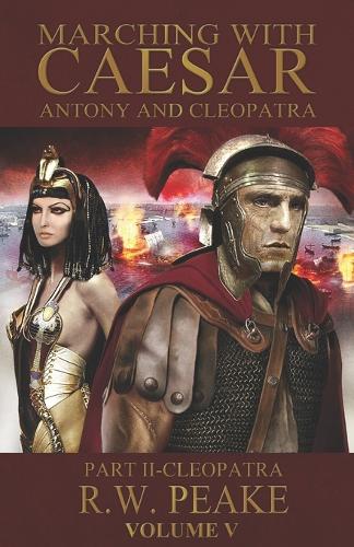 Marching With Caesar-Antony and Cleopatra: Part II-Cleopatra(5 Marching with Caesar)