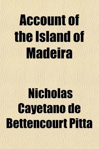 Account of the Island of Madeira