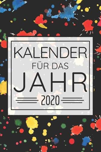 Kalender für das Jahr 2020: Jahreskalender mit Wochenplaner und Terminplaner für das Jahr 2020 - Integrierter Organizer und Monatsplaner und Checklisten