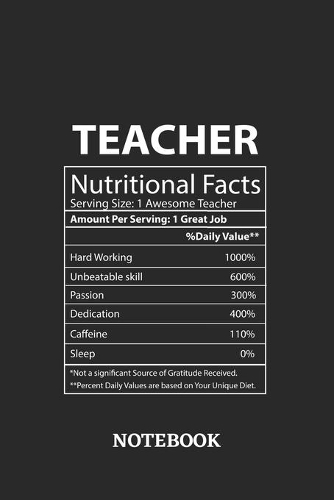 Nutritional Facts Teacher Awesome Notebook: 6x9 inches - 110 blank numbered pages - Greatest Passionate working Job Journal - Gift, Present Idea