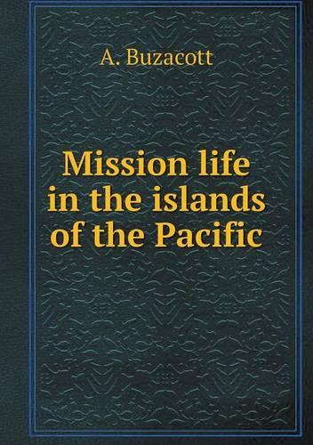 Mission life in the islands of the Pacific
