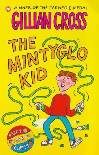 The Mintyglo Kid: (Clipper, Spag & Barny)