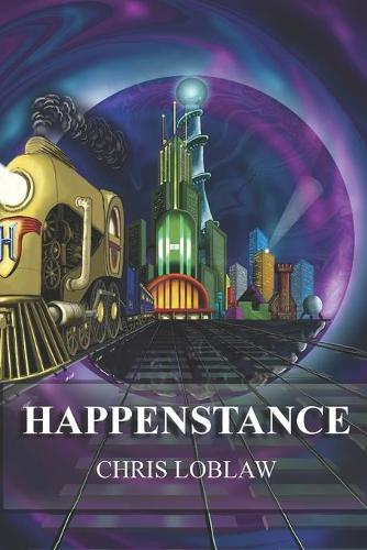 Happenstance: Book 5 of the Spellbound Railway Series(5 Spellbound Railway)