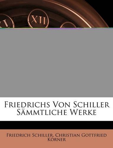 Friedrichs Von Schiller. S Mmtliche Werke, Sechzehnter Band