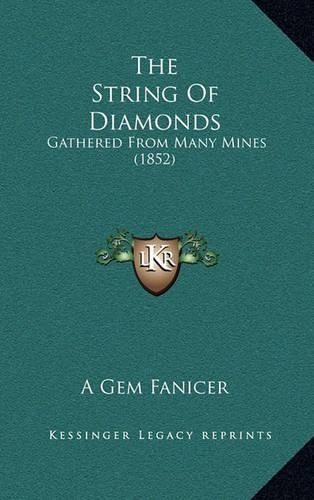 The String of Diamonds: Gathered from Many Mines (1852)
