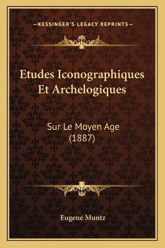 Etudes Iconographiques Et Archelogiques