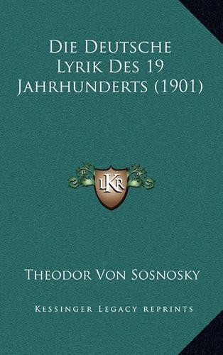 Die Deutsche Lyrik Des 19 Jahrhunderts (1901)