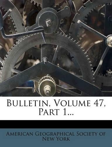 Bulletin, Volume 47, Part 1...