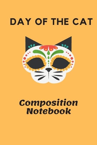 Day of the Cat Notebook: Day of the Dead