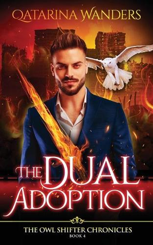The Dual Adoption: The Owl Shifter Chronicles Book Four(4 The Owl Shifter Chronicles)
