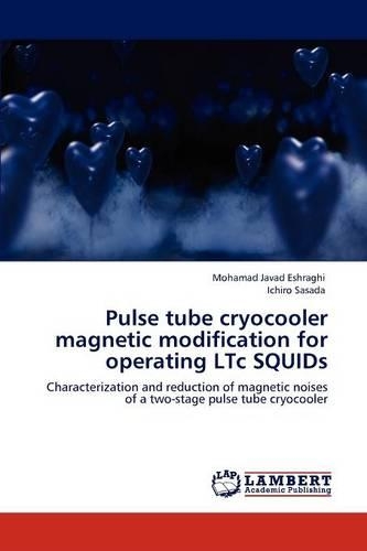 Pulse tube cryocooler magnetic modification for operating LTc SQUIDs