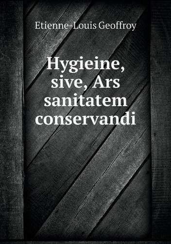 Hygieine, Sive, Ars Sanitatem Conservandi