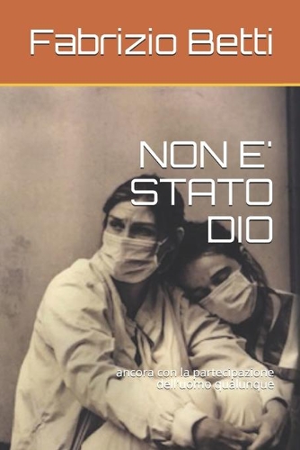 Non E' Stato Dio: ancora con la partecipazione dell'uomo qualunque