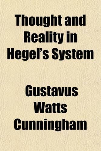 Thought and Reality in Hegel's System (Volume 8)