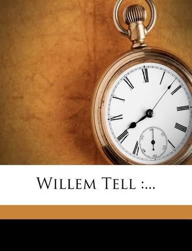Willem Tell: ...