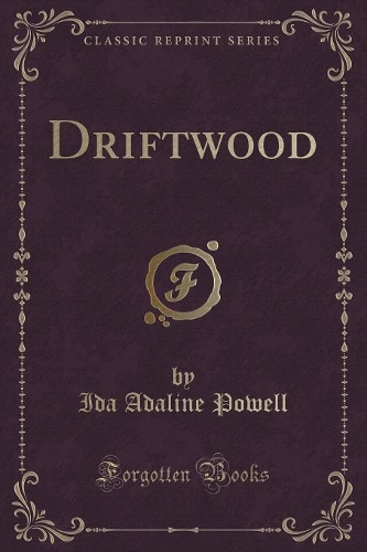 Driftwood (Classic Reprint)