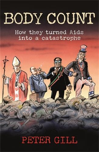 Body Count: How they turned AIDS into a catastrophe