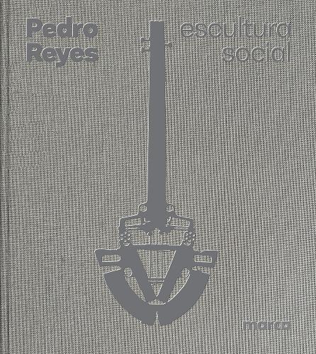 Pedro Reyes: Social Sculpture